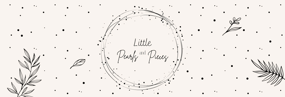 Little Pearls and Pieces